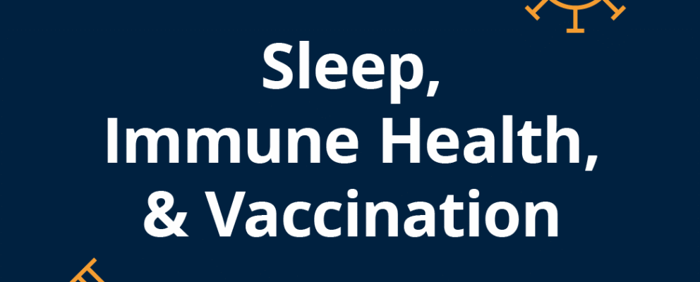 Unlock Better Sleep: Boosting Immunity and Vaccine Effectiveness
